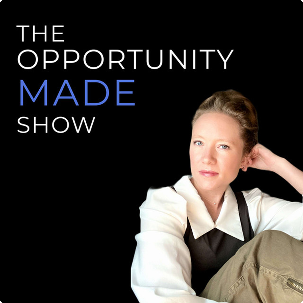 Opportunity Made podcast artwork